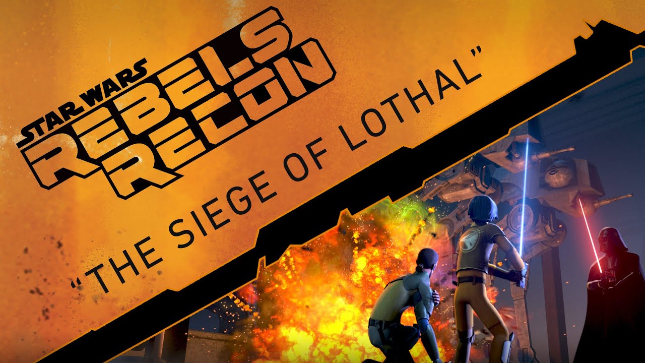 Rebels Recon #2.01: Inside "The Siege of Lothal" | Star Wars Rebels